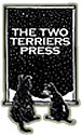 Click here to visit The Two Terriers Press